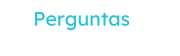 Perguntas e próximos passos